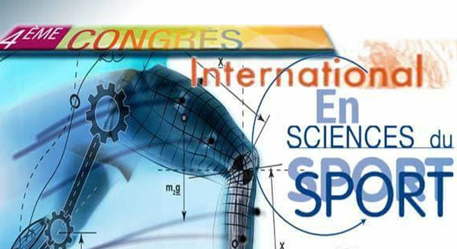4ème congrés international en sciences du sport (Hammamet 26-28avril) : Un évenement exceptionnel en vue d’inculquer une nouvelle culture scientifique en la matière