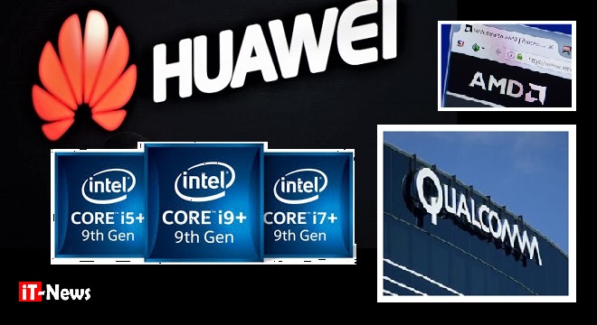 - HUAWEI-AMD-QUALCOMM-INTEL