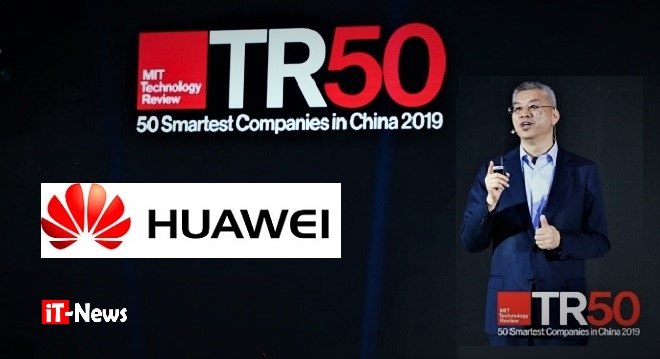 MIT Technology Review 2019 : la revue MIT classe Huawei parmi les 50 entreprises les plus compétentes et innovantes au monde