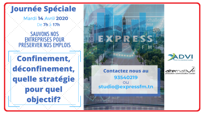 4e journée spéciale à Express FM : « Sauvons nos entreprises pour préserver nos emplois », Confinement Déconfinement, quelle stratégie pour quel objectif ? »