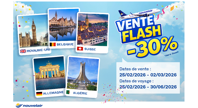 Nouvelair lance une Vente Flash offrant une réduction de 30% vers le Royaume-Uni, la Belgique, la Suisse, l’Allemagne et l’Algérie02