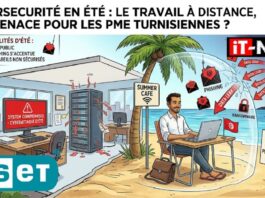 Alerte ESET sur le Télétravail Estival : Les PME tunisiennes sous la menace invisible des Cyberattaques