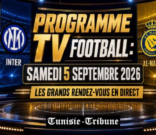 FOOT : Retransmissions TV des chocs et derbys d’Europe du Samedi 5 Sept 2026… Le Club Africain en Ligue des Champions CAF