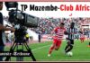 Choc TP Mazembe – Club Africain : Où et comment voir le match ? Le feuilleton des droits a enfin son vainqueur !